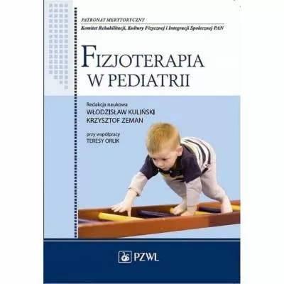 Fizjoterapia w pediatrii - red. W. Kuliński, K. Zeman