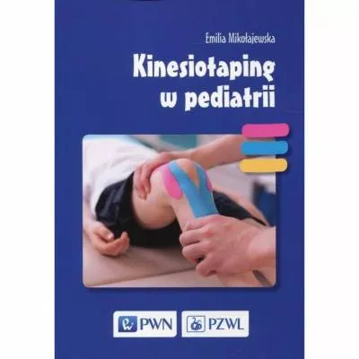 Kinesiotaping w pediatrii - E. Mikołajewska